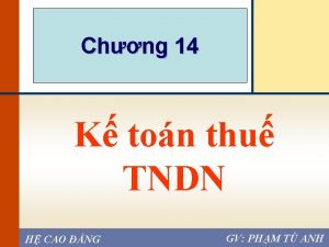 Chapter Chng 14 K ton thu TNDN H