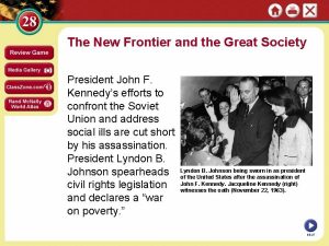 The New Frontier and the Great Society President