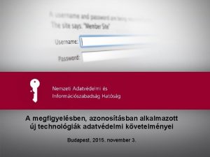 A megfigyelsben azonostsban alkalmazott j technolgik adatvdelmi kvetelmnyei