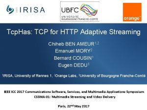 Tcp Has TCP for HTTP Adaptive Streaming Chiheb