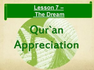 Lesson 7 The Dream Quran Appreciation Learning Objectives