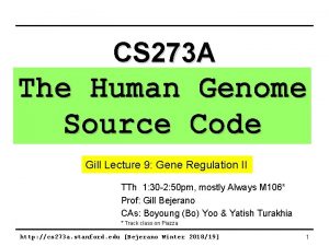 CS 273 A The Human Genome Source Code