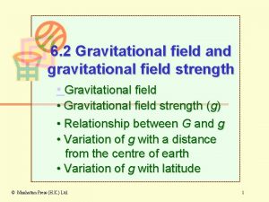 6 2 Gravitational field and gravitational field strength
