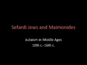 Sefardi Jews and Maimonides Judaism in Middle Ages