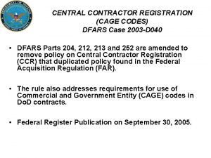 CENTRAL CONTRACTOR REGISTRATION CAGE CODES DFARS Case 2003