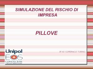 SIMULAZIONE DEL RISCHIO DI IMPRESA PILLOVE 3 F