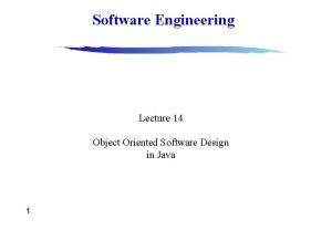 Software Engineering Lecture 14 Object Oriented Software Design