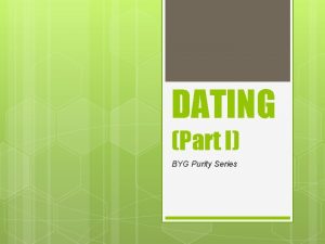 DATING Part I BYG Purity Series The PREFACE