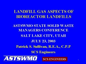 LANDFILL GAS ASPECTS OF BIOREACTOR LANDFILLS ASTSWMO STATE