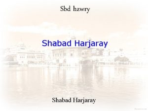 Sbd hzwry Shabad Harjaray mw J mhlw 5