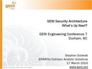 GENI Security Architecture Whats Up Next GENI Engineering