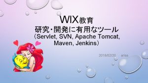 WIX Servlet SVN Apache Tomcat Maven Jenkins 20180220