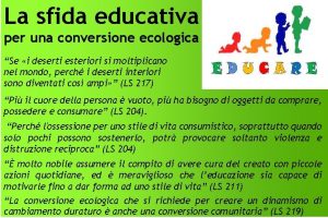 La sfida educativa per una conversione ecologica Se