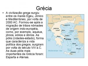 Grcia A civilizao grega surgiu entre os mares