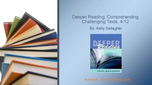 Deeper Reading Comprehending Challenging Texts 4 12 By