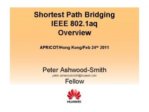 Shortest Path Bridging IEEE 802 1 aq Overview