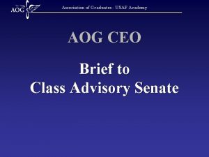 Association of Graduates USAF Academy AOG CEO Brief