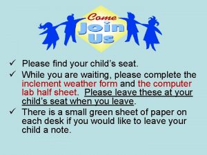 Please find your childs seat While you are