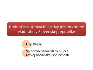 Hodnotiaca sprva Iniciatvy pre otvoren vldnutie v Slovenskej