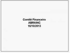 Comit Financeiro ABRAINC 16102013 Pauta Cartrios Registros Eletrnicos