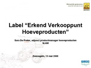 Label Erkend Verkooppunt Hoeveproducten Sara De Preter adjunct