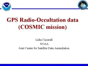 GPS RadioOccultation data COSMIC mission Lidia Cucurull NOAA