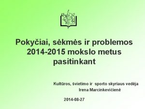 Pokyiai skms ir problemos 2014 2015 mokslo metus