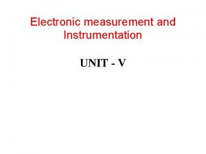 Electronic measurement and Instrumentation UNIT V Transducer A