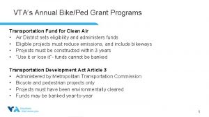 VTAs Annual BikePed Grant Programs Transportation Fund for