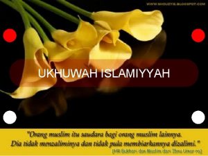 UKHUWAH ISLAMIYYAH PEMBINAAN PENGKADERAN adalah JALAN menuju RENUNGKAN