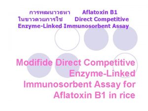 Aflatoxin B 1 Direct Competitive EnzymeLinked Immunosorbent Assay