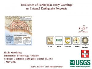 Evaluation of Earthquake Early Warnings as External Earthquake
