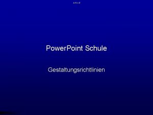 a m c d Power Point Schule Gestaltungsrichtlinien