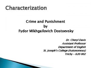Characterization Crime and Punishment by Fydor Mikhgailovich Dostoevsky
