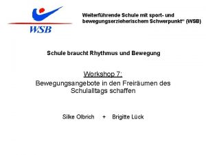 Weiterfhrende Schule mit sport und bewegungserzieherischem Schwerpunkt WSB Weiterfhrende Schule mit sport und bewegungserzieherischem Schwerpunkt WSB