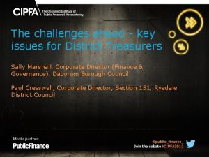 The challenges ahead key issues for District Treasurers