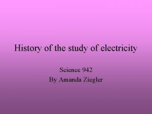 History of the study of electricity Science 942