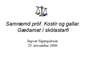 Samrmd prf Kostir og gallar Gamat sklastarfi Ingvar