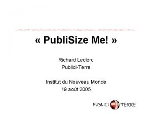 Publi Size Me Richard Leclerc PubliciTerre Institut du