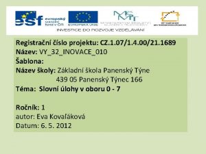 Registran slo projektu CZ 1 071 4 0021