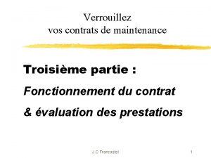 Verrouillez vos contrats de maintenance Troisime partie Fonctionnement