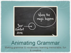 Animating Grammar Making grammar vocabulary learning memorable fun