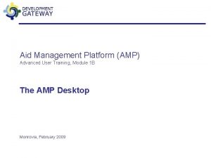 Aid Management Platform AMP Advanced User Training Module