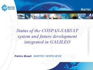 Status of the COSPASSARSAT system and future development