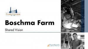 Boschma Farm Shared Vision Overview THE TASK Finalize