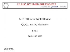 US LHC ACCELERATOR PROJECT brookhaven fermilab berkeley LHC