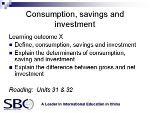 Consumption savings and investment Learning outcome X n