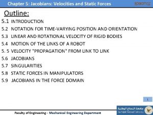 Chapter 5 Jacobians Velocities and Static Forces ROBOTICS