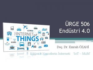 RGE 506 Endstri 4 0 Do Dr Emrah