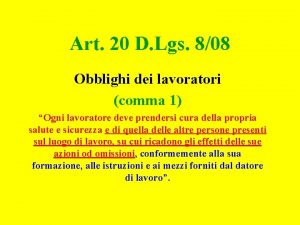 Art 20 D Lgs 808 Obblighi dei lavoratori